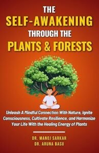 The Self-awakening Through the Plants & Forests