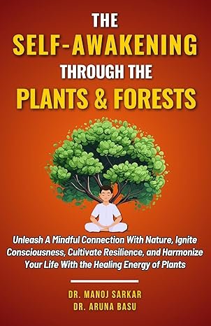 The Self-awakening Through the Plants & Forests