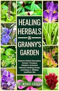 Healing Herbals in Granny’s Garden